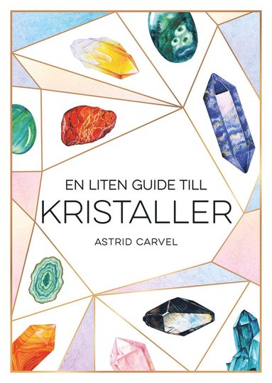En liten guide till Kristaller