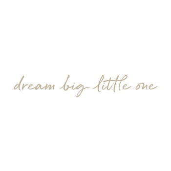 Dream big little one beige
