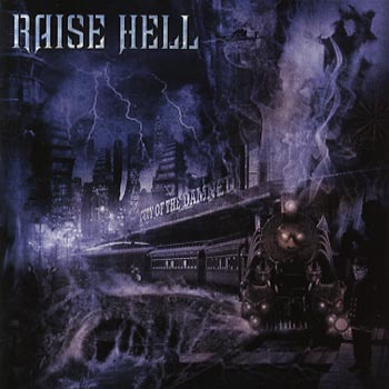 Raise Hell  "City of the damned" 