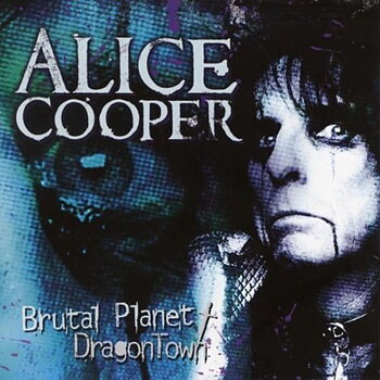 Alice Cooper "Brutal Planet och Dragontown"  (2 st CD)