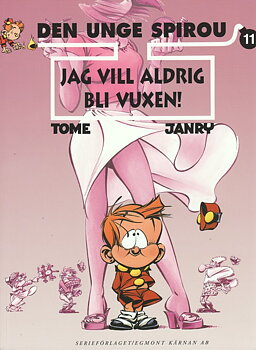 Skadat album, Den unge Spirou 11, Jag vill aldrig bli vuxen