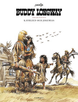 Buddy Longway - Samlade äventyr 2, Kathleen och Jeremias