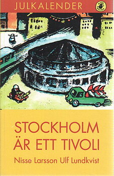 Ulf Lundkvist - Stockholm är ett tivoli