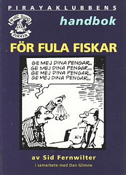 Ernie: Piraya handboken, för fula fiskar