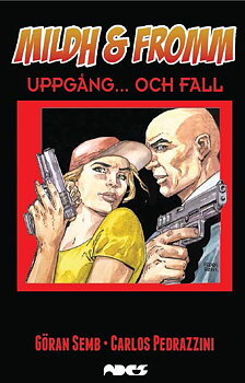 Mildh och Fromm Uppgång och Fall