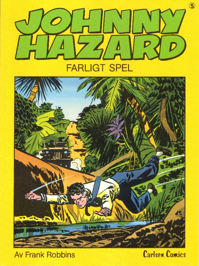 Johnny Hazard 5, Farligt spel