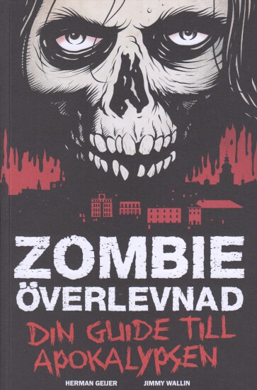 Zombie Överlevnad Din guide till apocalypsen