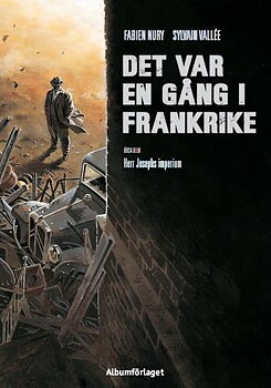 Det var en gång i Frankrike 1 Herr Josephs imperium