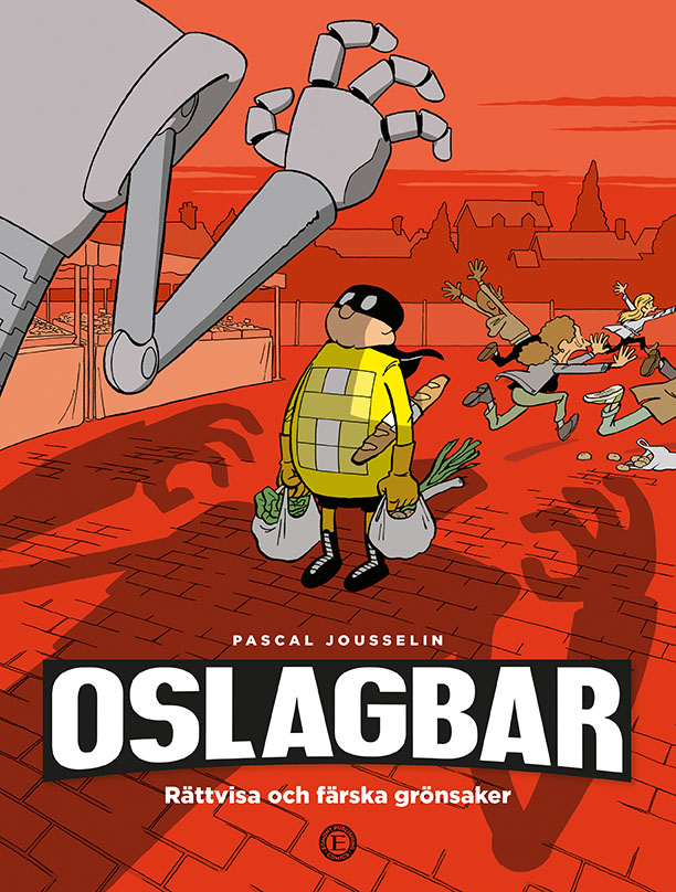 Oslagbar 1, Rättvisa och färska grönsaker