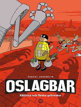 Oslagbar 1, Rättvisa och färska grönsaker
