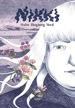 Nikki, Malin Skogberg Nord