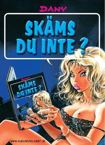 Skäms du inte....