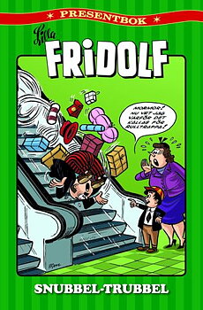 Lilla Fridolf Presentbok 3, Snubbel-Trubbel