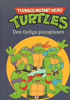 Teenage mutant ninja turtles Den farliga pizzaplanen