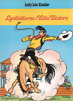Lucky Luke 51 Lycksökarna i Vilda Västern
