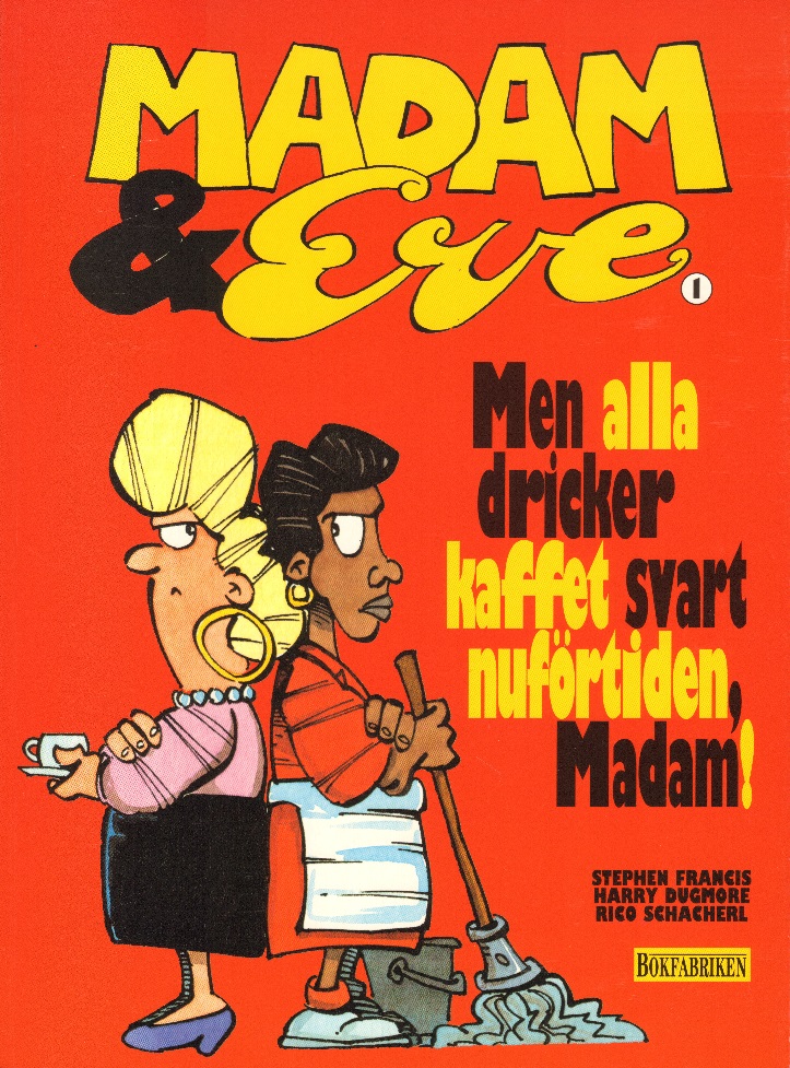 Madam & Eve, men alla dricker kaffet svart nuförtiden, Madam!