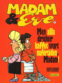 Madam & Eve, men alla dricker kaffet svart nuförtiden, Madam!