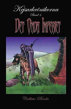 Kjejsarkrönikorna Band 1, Det onda Imperiet