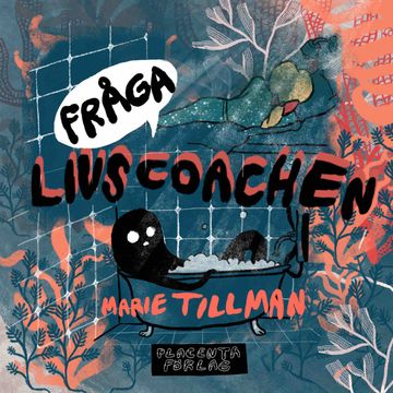 Fråga Livscoachen av Marie Tillman