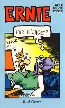 Ernie Hur e´läget?, TAGO humor pocket 3
