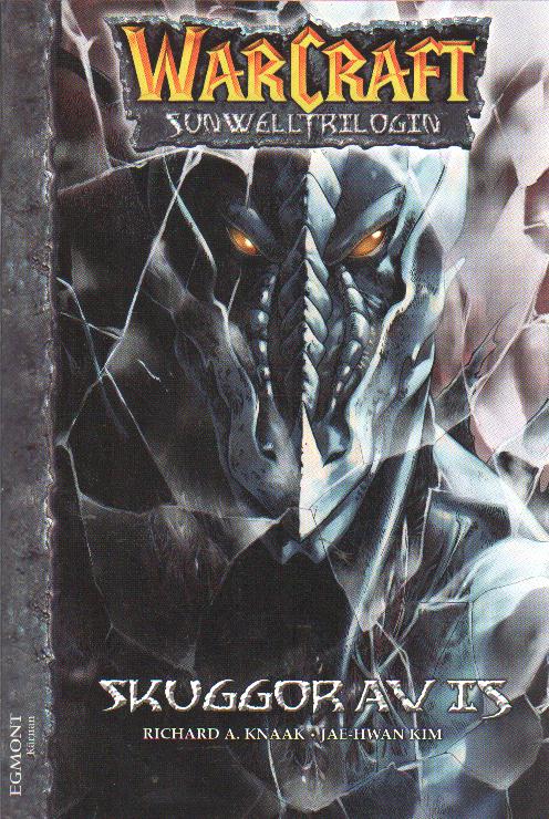 Warcraft Sunwell trilogin nr 2 Skuggor av Is