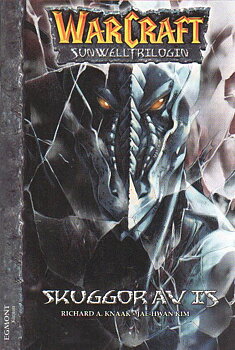 Warcraft Sunwell trilogin nr 2 Skuggor av Is