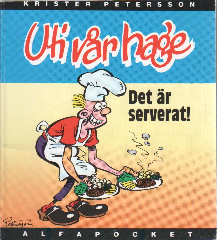 Alfapocket Uti vår Hage Det är serverat! begagnad