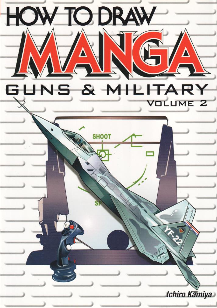 How to draw Manga Guns & Military volume 2