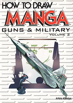 How to draw Manga Guns & Military volume 2