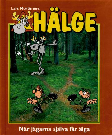 Hälge Fotobok 8 När jägarna själva får älga