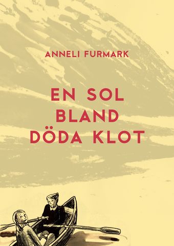 Anneli Furmark, En sol bland döda klot