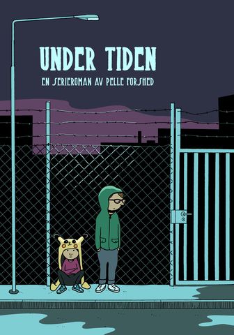 Pelle Forshed, Under tiden