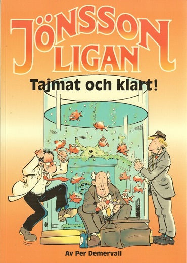 Jönssonligan, Tajmat och klart!