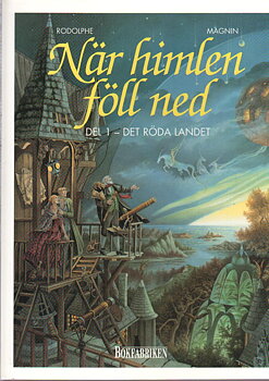 När himlen föll ned, del 1 Det röda landet