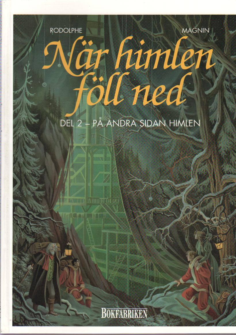 När himlen föll ned, del 2 På andra sidan himlen