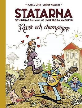 Statarna och deras (inte fullt så) underbara värld, Rovor och Champange
