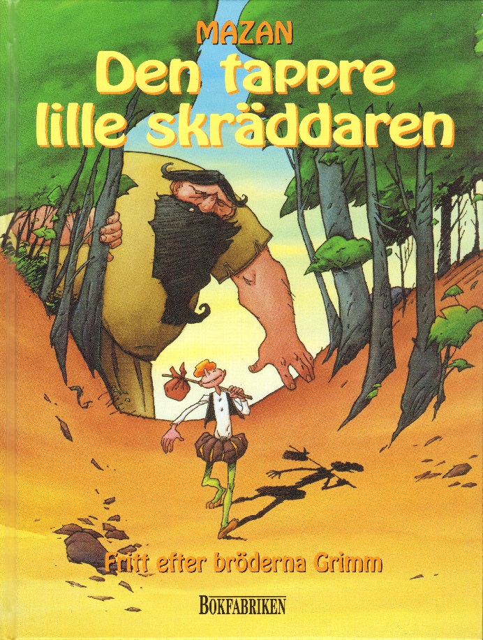 Den tappre lille skräddaren, fritt efter bröderna Grimm