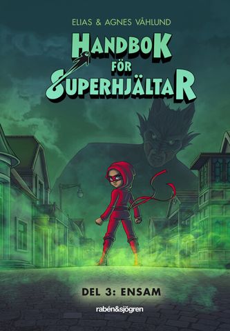 Handbok för Superhjältar 3, Ensam