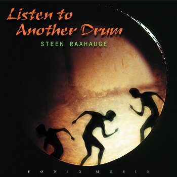 Listen To Another Drum - Steen Raahauge 