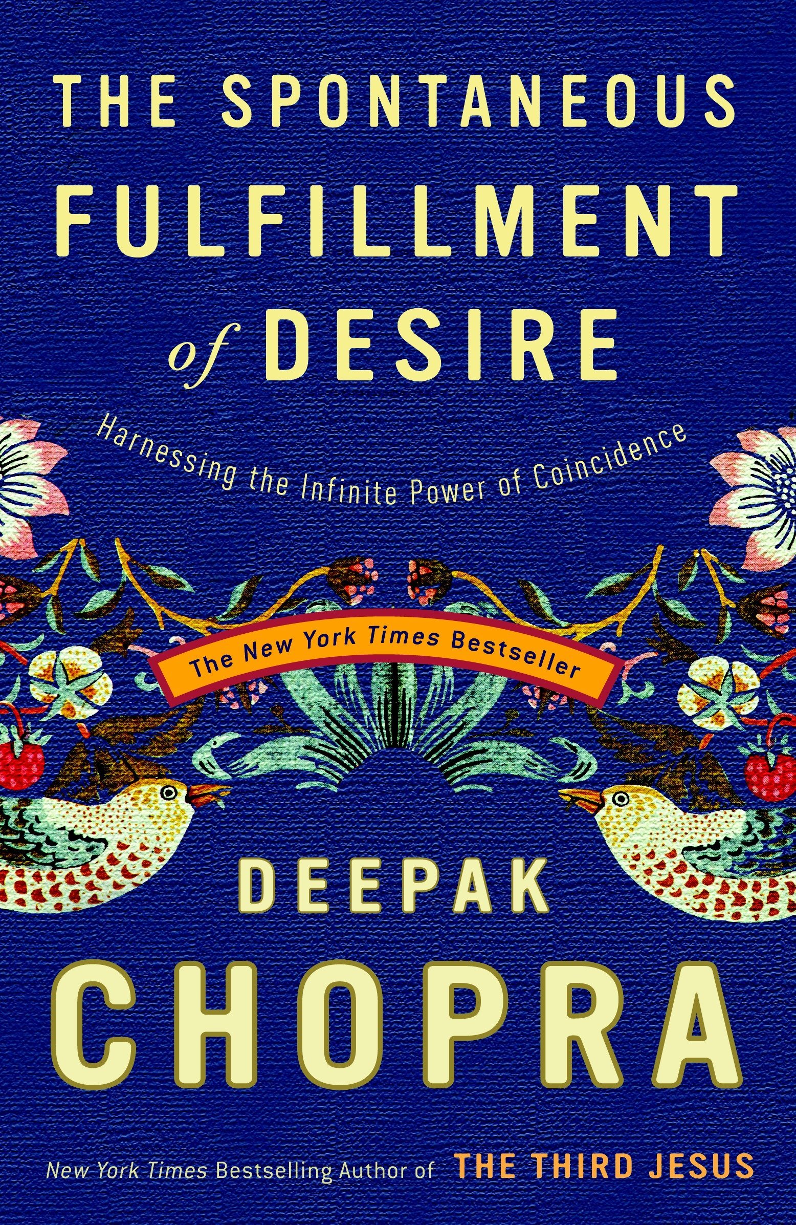 The Spontaneous Fulfillment of Desire - Deepak Chopra - Engelska