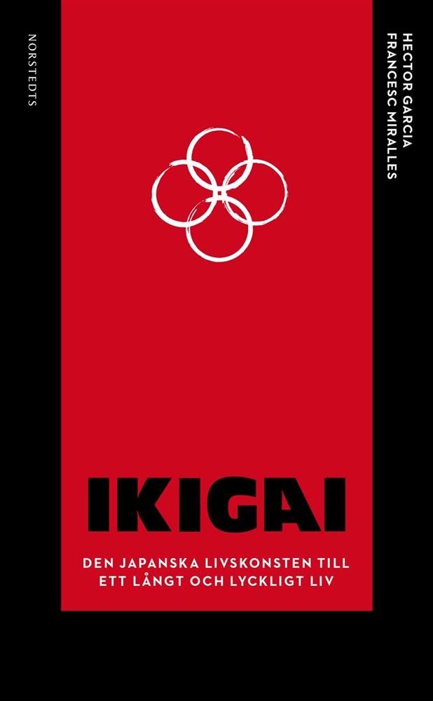 Ikigai - Den japanska livskonsten till ett långt och lyckligt liv - Svenska