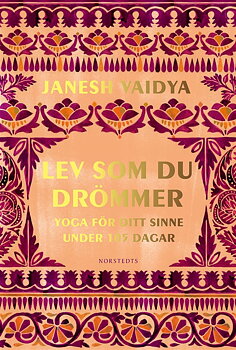 Lev som du drömmer  - Yoga för ditt sinne under 105 dagar
