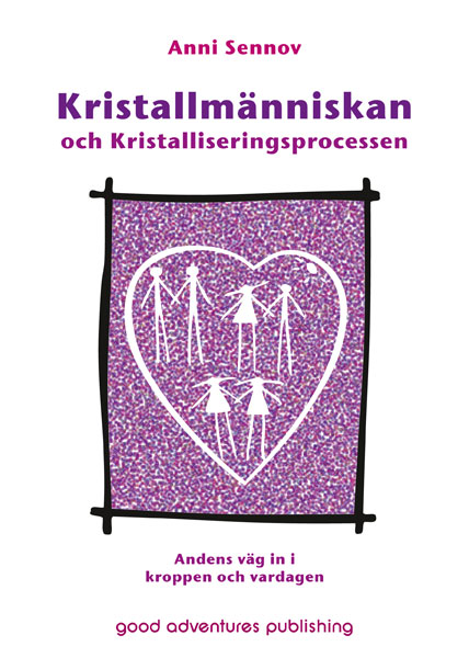 Kristallmänniskan och Kristalliseringsprocessen - Sennov Annie