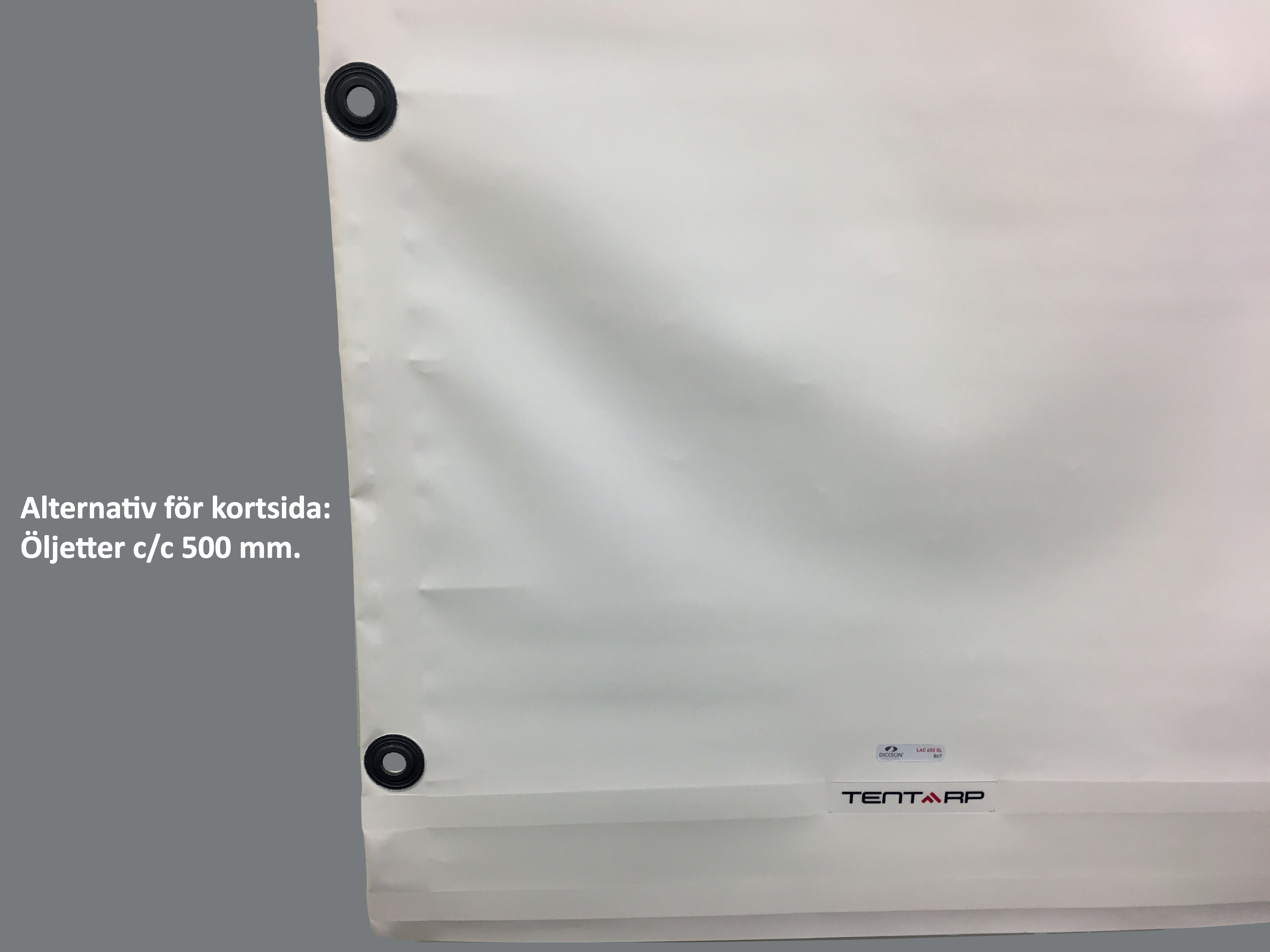 Alternativ kortsidor. Öljetter c/c 50 cm.