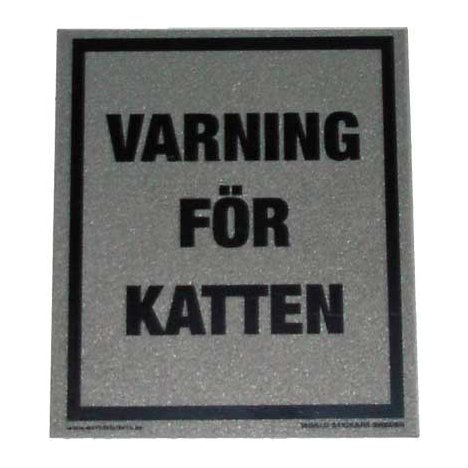 Plastskylt Varning För Katten 80x90mm Metallgrå