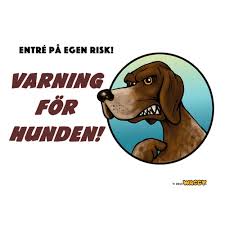 Skylt Varning För Hunden Korthårig Hönsehund