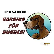 Skylt Varning För Hunden Korthårig Hönsehund