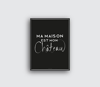 Ma maison est mon château Noir