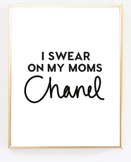 I Swear On Moms Chanel