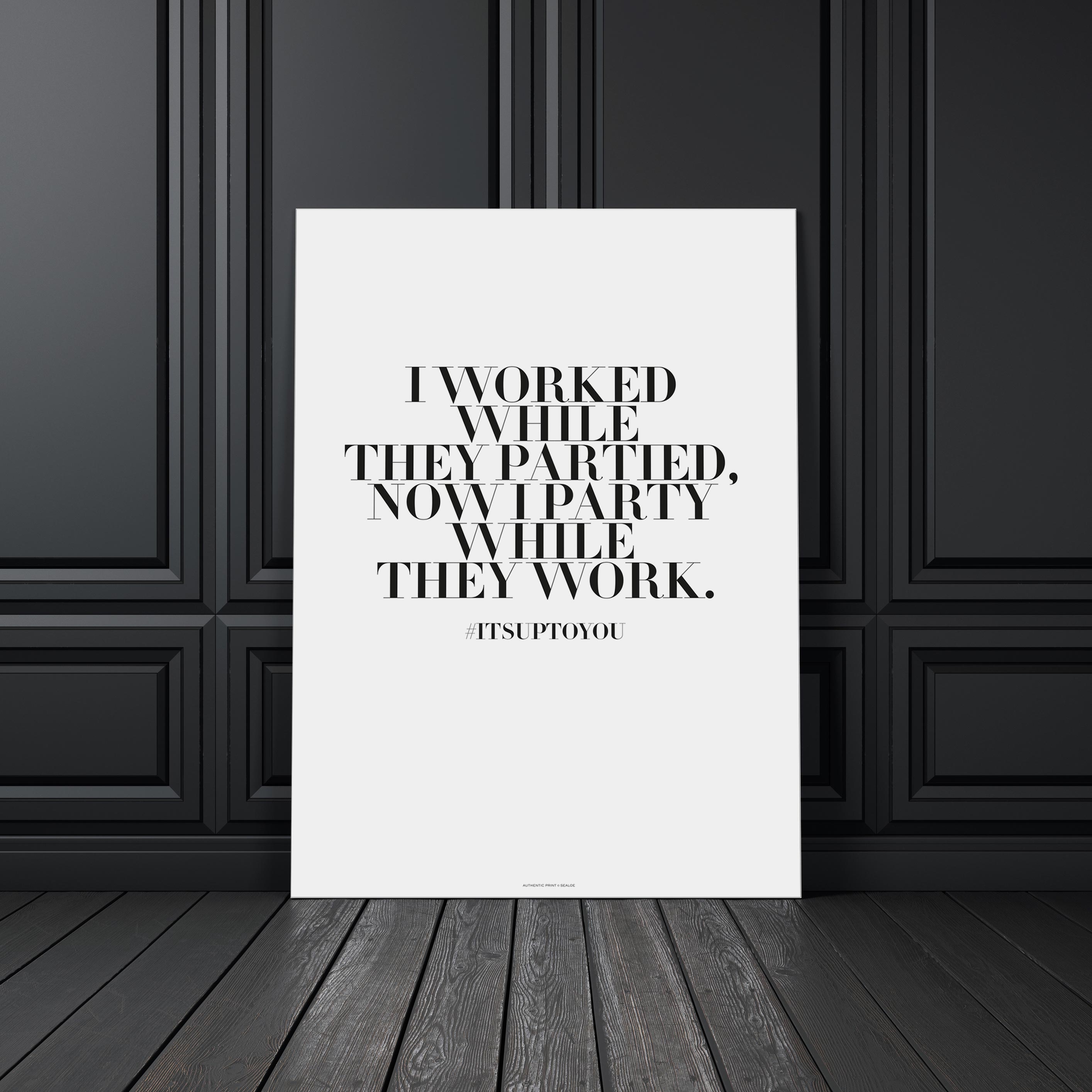 I worked while they partied